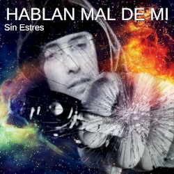 Hablan Mal de Mi
