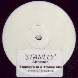 Stanley (Stanley's In A Trance Mix)