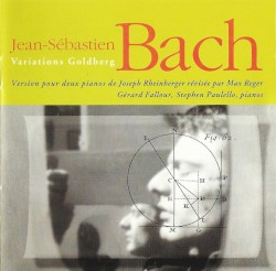 Variations Goldberg: Versions pour deux pianos de Joseph Rheinberg révisée par Max Reger