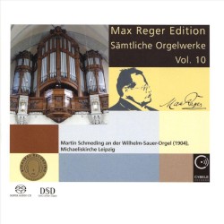 Max Reger Edition - Sämtliche Orgelwerke Vol. 10