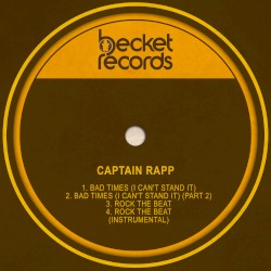 Bad Times (I Can't Stand It) / Rock the Beat