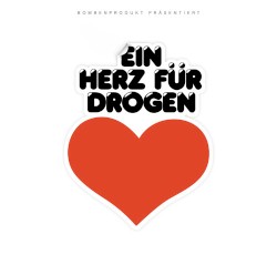 Ein Herz für Drogen