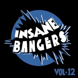 Insane Bangers, Volume 12