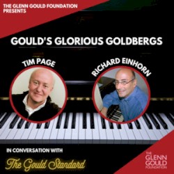 Gould’s Glorious Goldbergs with Tim Page & Richard Einhorn