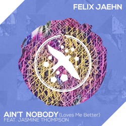 Ain’t Nobody (Loves Me Better)