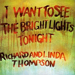 I Want to See the Bright Lights Tonight