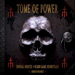 Tome of Power: Official Heretic + Hexen Game Soundtrack
