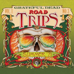 Road Trips, Volume 1, No. 3: Summer ’71