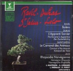 Ravel: Boléro / Dukas: L'Apprenti Sorcier / Saint-Saëns: Le carnival des animaux / Lalo: Rhapsodie Norvégienne