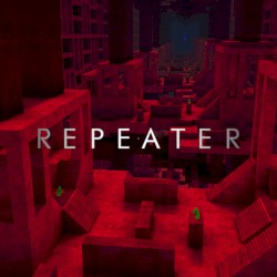 REPEATER (Selected Sounds from the OST)