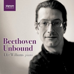 Beethoven Unbound