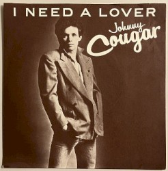 I Need a Lover / Born Reckless