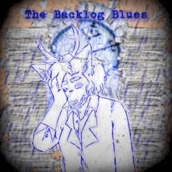 The Backlog Blues