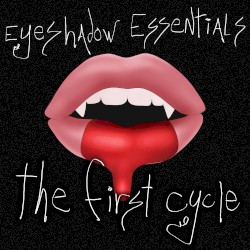 Eyeshadow Essentials (the First Cycle)