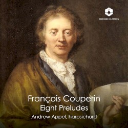 8 Préludes from “L’art de toucher le clavecin”