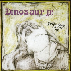 You’re Living All Over Me