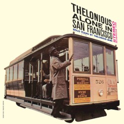 Thelonious Alone in San Francisco