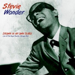 Stevie Wonder: Drown In My Own Tears: Live at the Regal Theater, Chicago 1962
