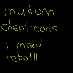 rnadom cheptoons i maed rebot!! - Unreleased Album