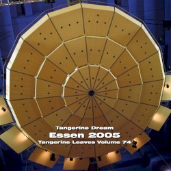 2005‐10‐14: Tangerine Leaves, Volume 74: Essen 2005