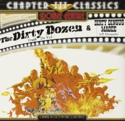 The Dirty Dozen & Dirty Dingus Magee