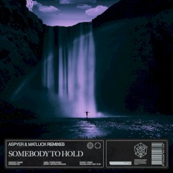 Somebody To Hold (Remixes)