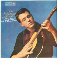 The Folk Song World of Jimmie Rodgers
