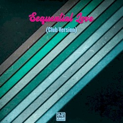 Sequential Love (club version)