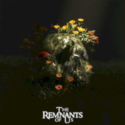 The Remnants of Us