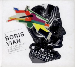 À Boris Vian : On n'est pas là pour se faire engueuler !