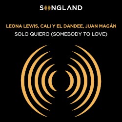 Solo Quiero (Somebody to Love)