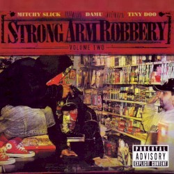 Strong Arm Robbery, Vol. 2