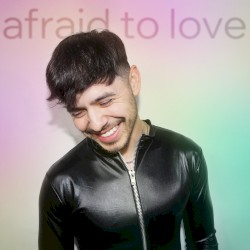 Afraid to Love