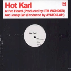 I've Heard / Lonely Girl
