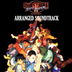 Street Fighter III - 3rd Strike Arranged Soundtrack