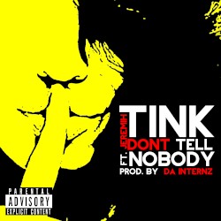 Don’t Tell Nobody