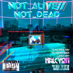 NOT_ALIVE//NOT_DEAD