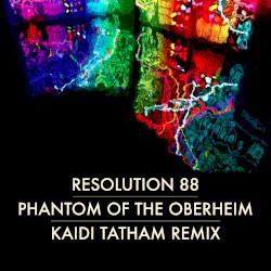 Phantom of the Oberheim (Kaidi Tatham Remix)