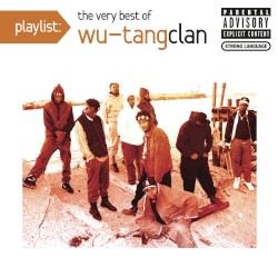 Playlist: The Very Best of Wu‐Tang Clan