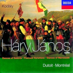 Háry János Suite / Dances of Galánta / Peacock Variations / Dances of Marosszék