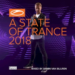 A State of Trance 2018 (Mixed by Armin van Buuren)