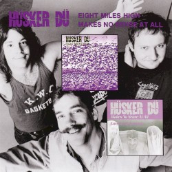 Eight Miles High / Makes No Sense at All