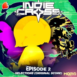 Indie Cross: Episode 2 – Selections (Original Score)