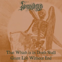 That Which is in Death Shall Grant Life Without End