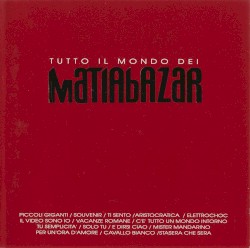 Tutto il mondo dei Matia Bazar