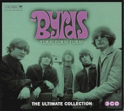 Turn! Turn! Turn! The Byrds Ultimate Collection