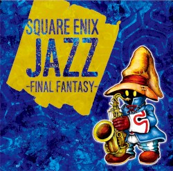 SQUARE ENIX JAZZ -FINAL FANTASY-