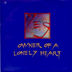 Owner of a Lonely Heart