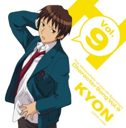 The Melancholy of Haruhi Suzumiya Character Song, Volume 9: Kyon