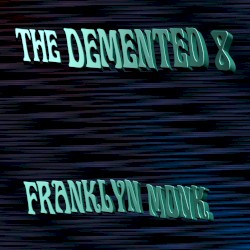 The Demented 8